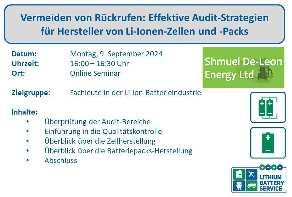 Vermeiden von Rückrufen: Effektive Audit-Strategien für Hersteller von Li-Ionen-Zellen und -Packs 2024-08-30 Shmuel De-Leon Energy Seminar de