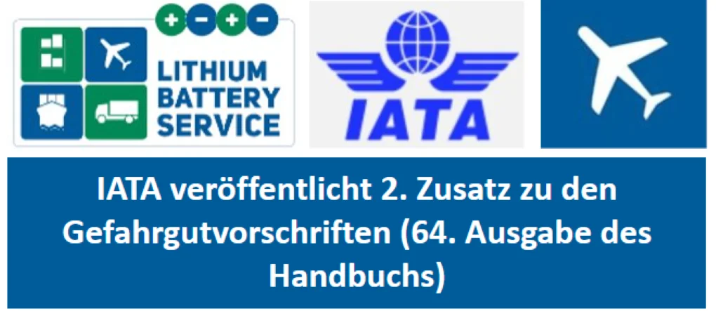 Zweiter Zusatz zu den IATA-Gefahrgutvorschriften veröffentlicht 13.04.2023 IATA de