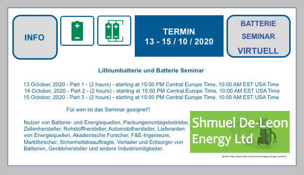 Shmuel De-Leon Energy, Ltd. - Virtuelles Batterieseminar- 13-15.Oktober 2020 BF-DE-Shmuel-de-Leon-Lithiumbatterieseminar-virtuell-Oktober-2020-Lithiumzellen-Lithiumbatterien-Batterietechnologie-EV-Batterien-Batterieentwicklung-Lithiumzellen-Lithiumbatterien
