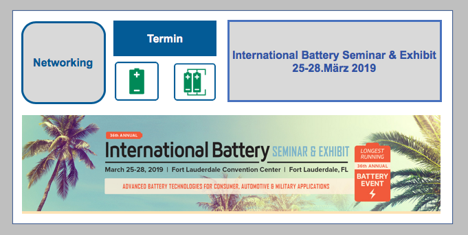 International Battery Seminar & Exhibit 25.-28.03.2019 in Fort Lauderdale, Florida, USA BF-DE-International-Battery-Seminar