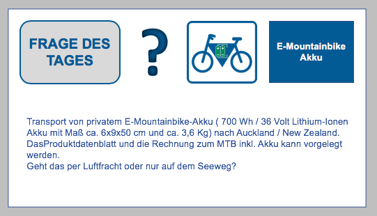 Frage des Tages: Transport E-Mountainbike Akku nach Neuseeland Folgende Frage hat uns erreicht: BF-DE-e-Mountainbike-Lithium-Akku-transport-UN-3091-UN-3481-lithium-ionen-batterie