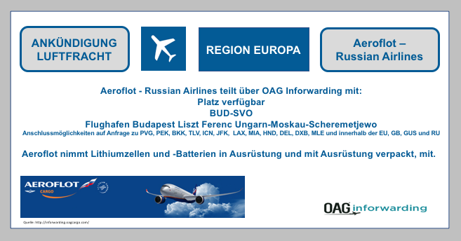 Ankündigung Luftfracht-Region Europa BF-DE-OAGinforwarding-BUD-SVO-AeroflotRussianAirlines-Europa-Lithiumbatterien-Lithiumzellen-UN3091-UN3481-Airlines-Versand-Transport-verpacken-UN38 3-Qualitaetsmanagementprogramm