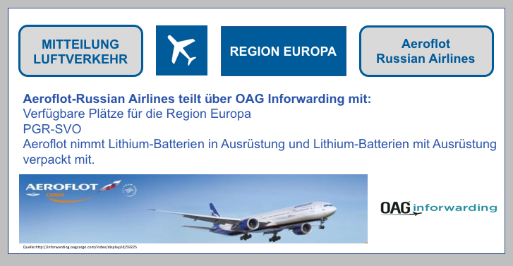 Aeroflot-Russian Airlines teilt über OAG-Inforwarding mit: BF-DE-Verfu-gbare-Pla-tze-PGR-SVO-OAG-inforwarding-Aeroflot-Russian-Airlines-Region-Europa-Lithium-Ionen-Batterie-Lithium-Metall-Batterie-Lithiumbatterien-Airlines-Verpacken-Versan