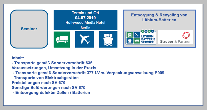 Seminar Entsorgung & Recycling von Lithium-Batterien inkl. Exkursion zu einem Entsorgungsunternehmen 04.07.2019 Hollywood Media Hotel Kurfürstendamm, Berlin BF-DE-Seminar-04-07-2019-Entsorgung-Recycling-von-Lithium-Batterien