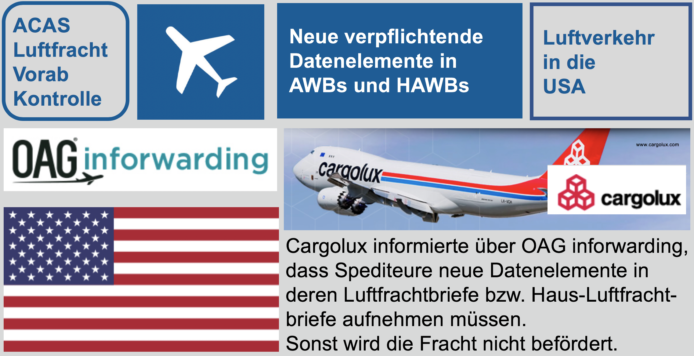 ACAS Luftfracht Vorab Kontrolle Richtung USA ACAS-Air-Cargo-Advance-Screening-OAG-inforwarding-Cargolux-USA-Air-Transport-New-mandatory-data-elements-in-AWB-and-HAWB-ACAS-Luftfracht-Vorab-Kontrolle-Neue-verpflichtende-Datenel