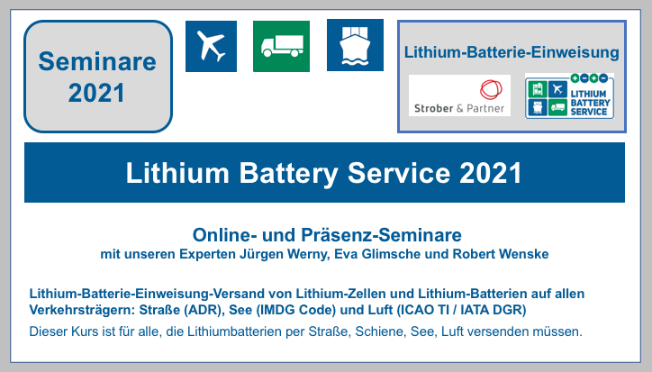 Unsere Seminare 2021 BF-DE-2021-Lithium-Battery-Service-Seminare-2021-Lithiumbatterien-Lithiumzellen-Strasse-ADR-See-IMDG-Code-und-Luft-ICAO-TI-IATA-DGR-Versand-Verpacken